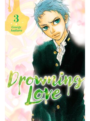 cover image of Drowning Love, Volume 3